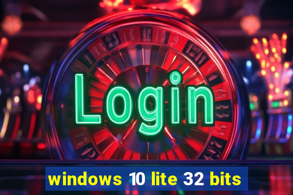 windows 10 lite 32 bits